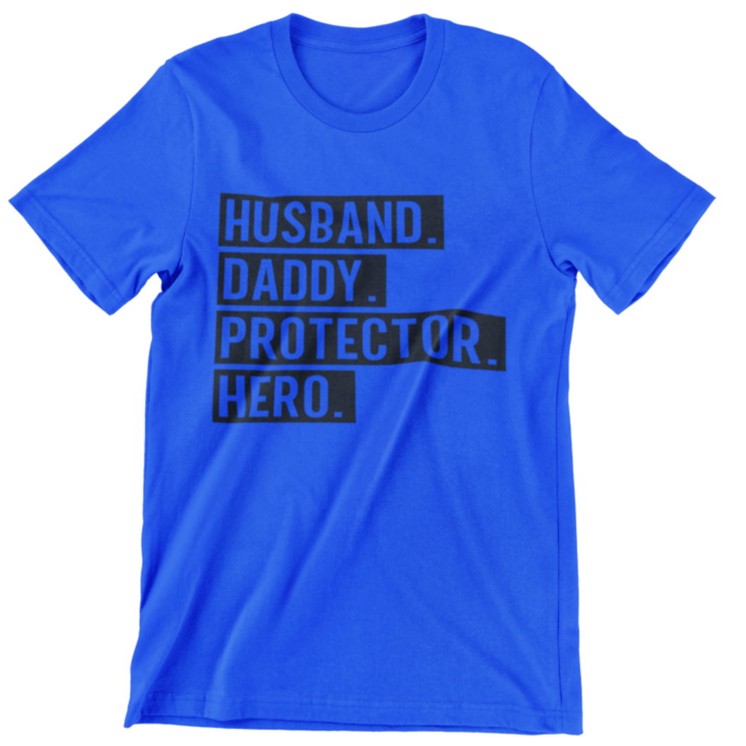Husband, Daddy, Protector, Hero